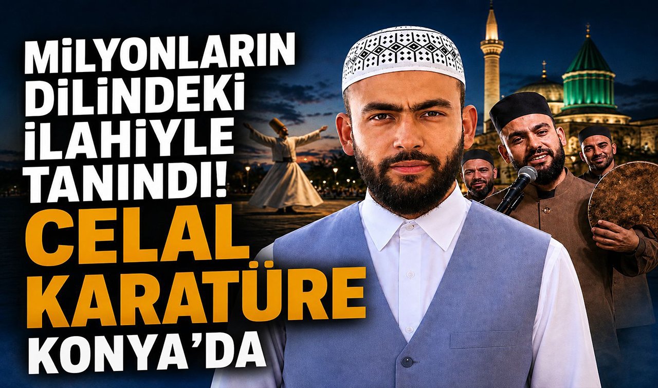 Milyonların dilindeki ilahiyle tanındı! Celal Karatüre Konya’da