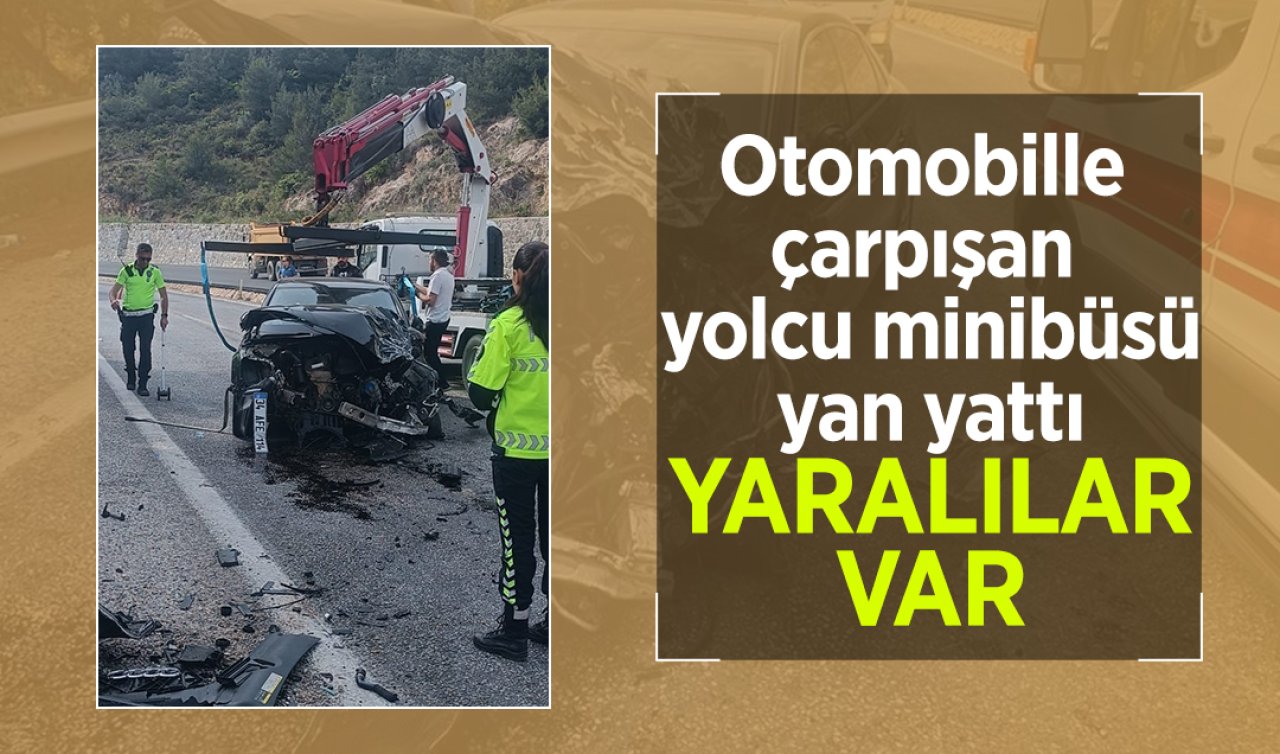 Otomobille çarpışan yolcu minibüsü yan yattı: Yaralılar var 