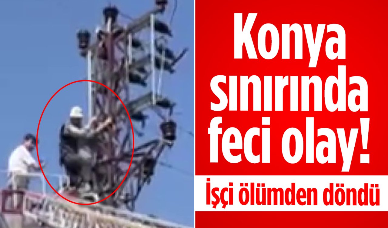 Konya sınırında feci olay! İşçi ölümden döndü