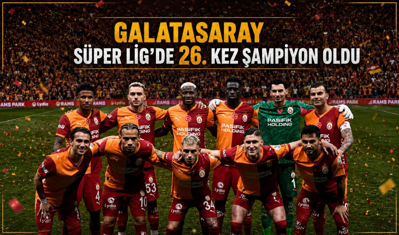 Galatasaray, Süper Lig’de 26. kez şampiyon oldu