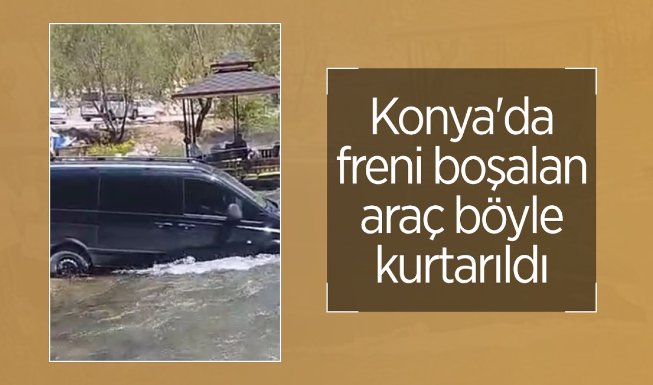 Konya’da freni boşalan araç böyle kurtarıldı 