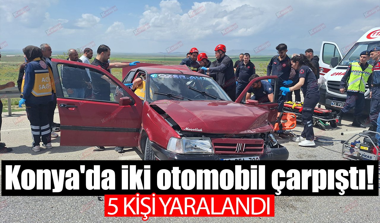 Konya’da iki otomobil çarpıştı! 5 kişi yaralandı