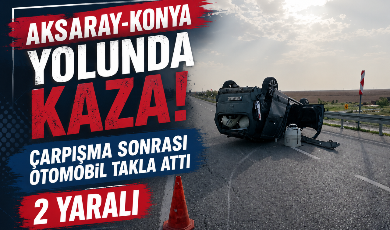 Aksaray-Konya yolunda kaza: 2 yaralı