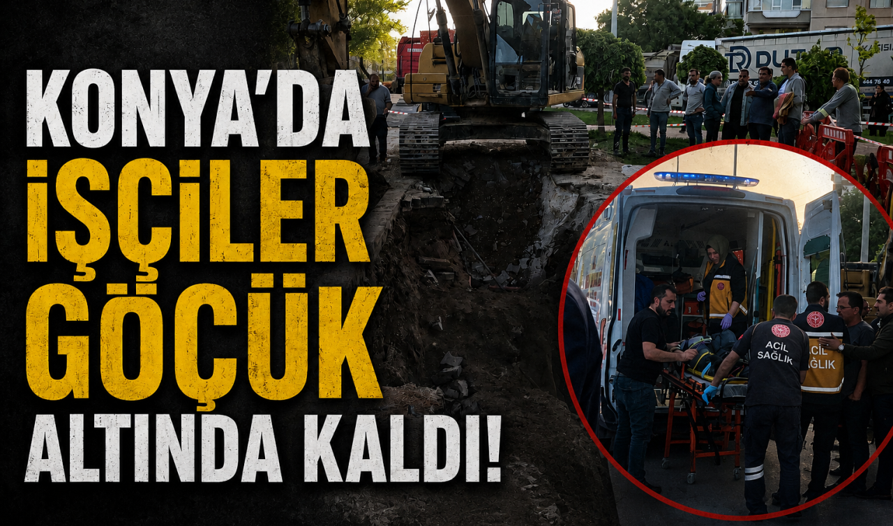 Konya’da elektrik işçileri göçük altında kaldı!