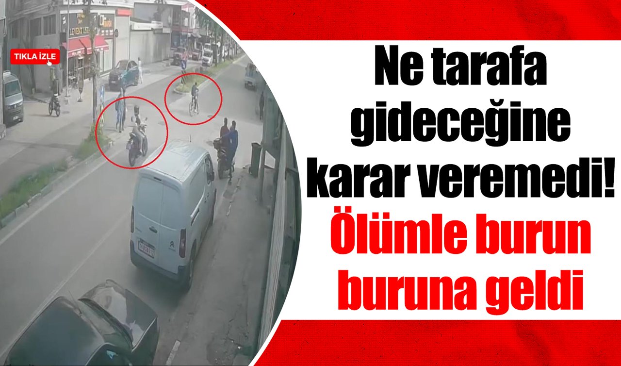 Ne tarafa gideceğine karar veremedi! Ölümle burun buruna geldi