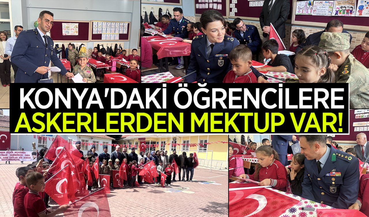 Konya’daki öğrencilere askerlerden mektup var!  