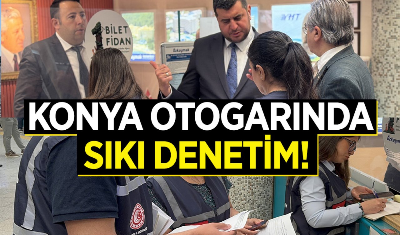 Konya otogarında sıkı denetim! Tek tek kontrol edildi
