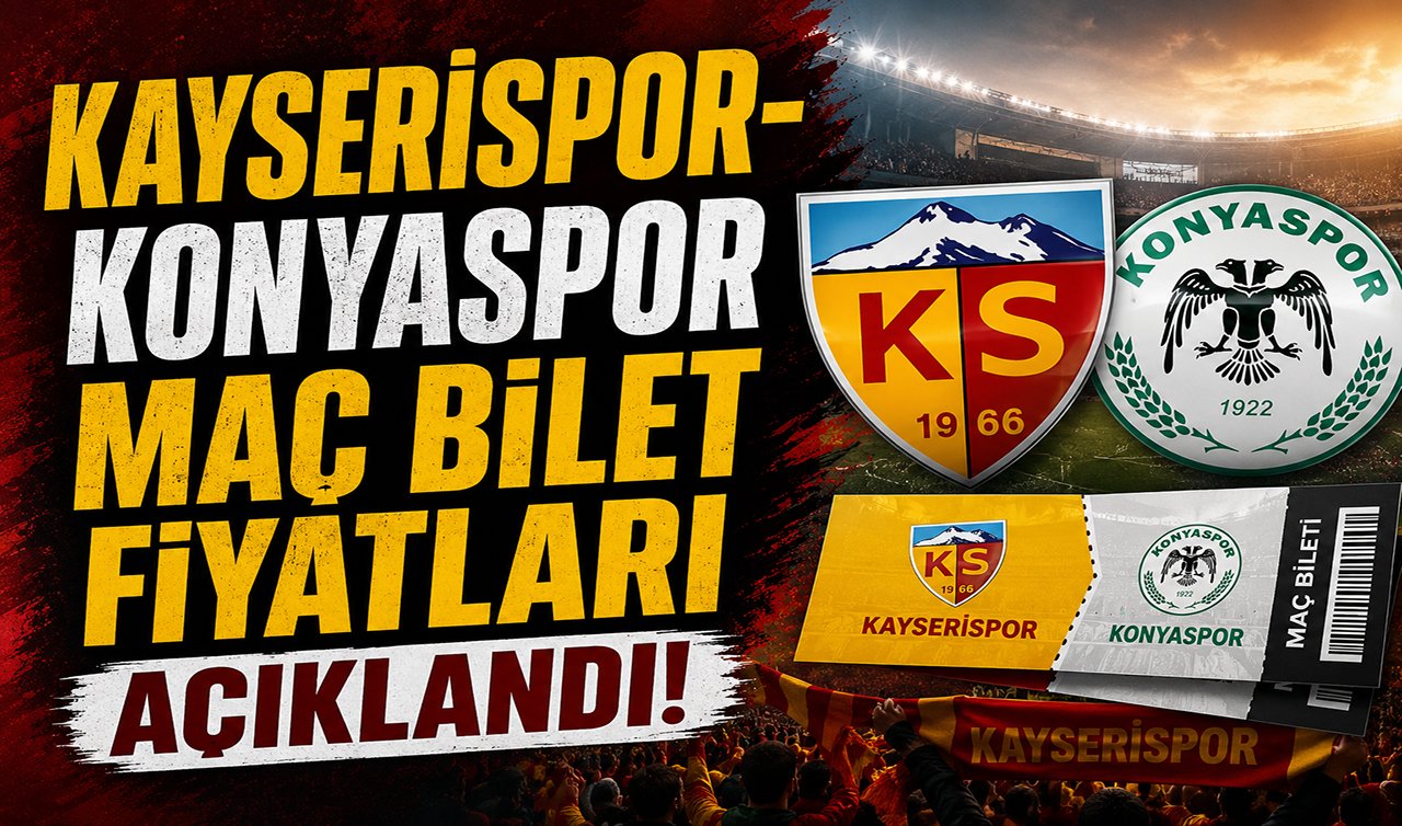 Kayserispor-Konyaspor maç bilet fiyatları açıklandı! Kayserispor-Konyaspor maçı ne zaman? 