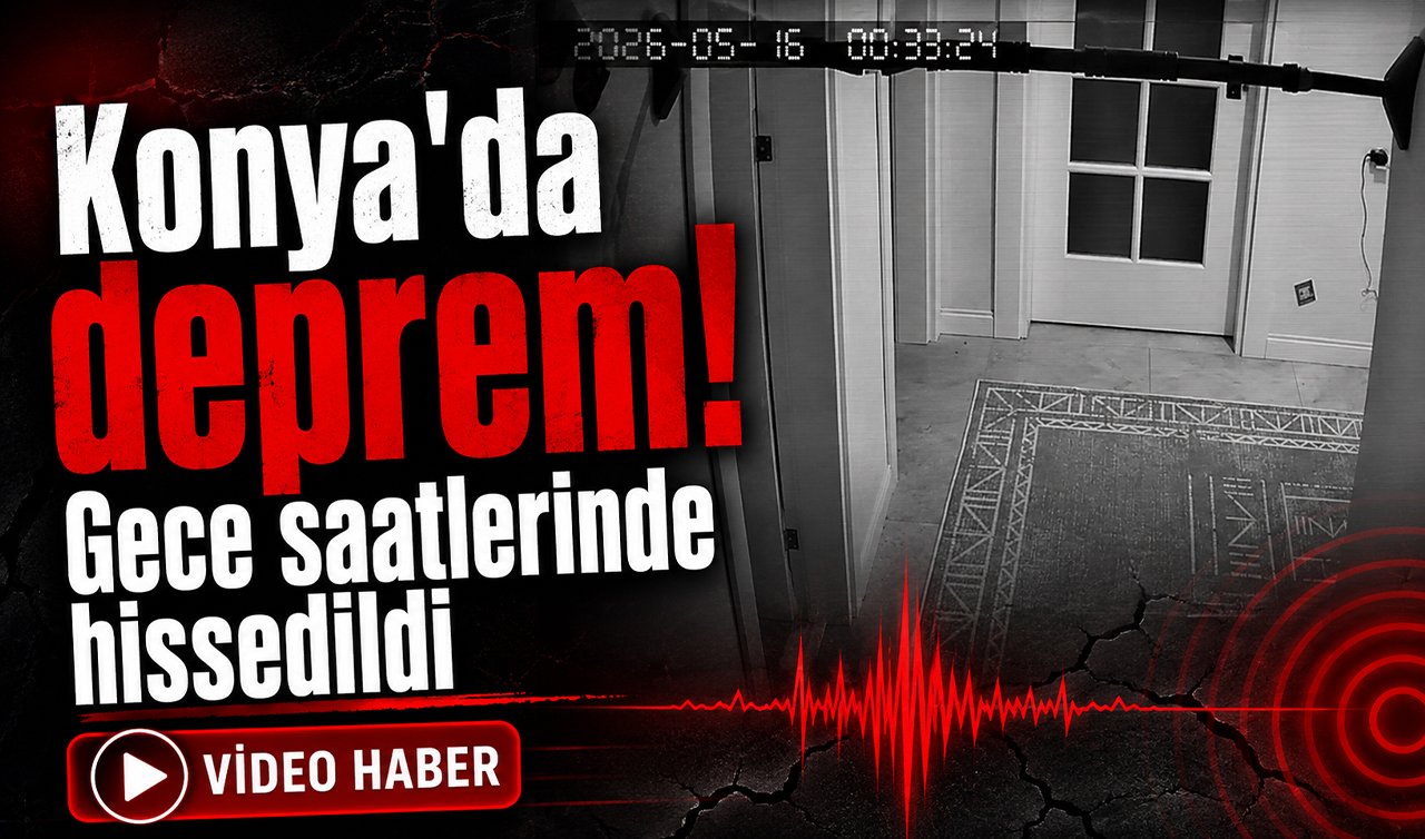 Konya’da deprem! Gece saatlerinde hissedildi