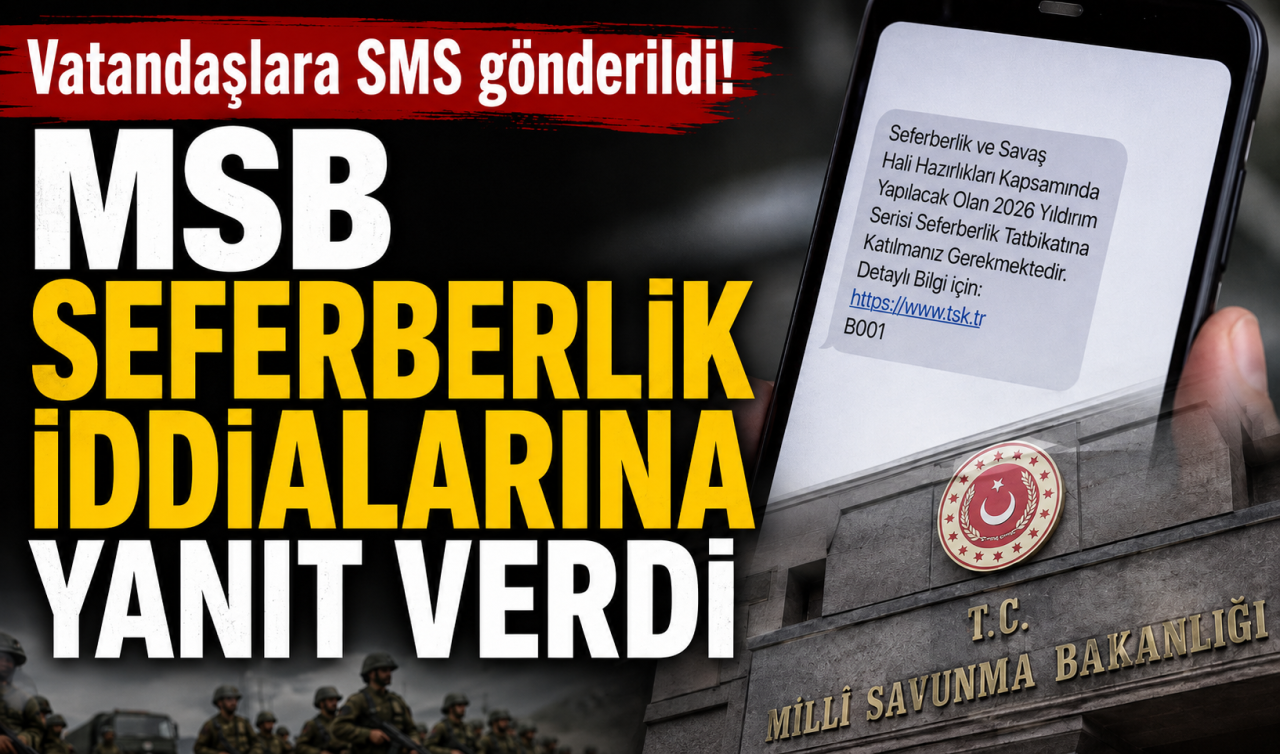 Vatandaşlara SMS gönderildi! MSB seferberlik iddialarına yanıt verdi