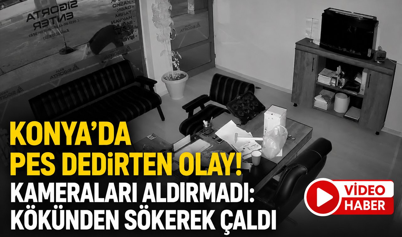 Konya’da pes dedirten olay! Kameraları aldırmadı: Kökünden sökerek çaldı