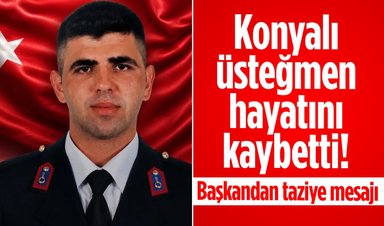 Konyalı üsteğmen hayatını kaybetti! Başkandan taziye mesajı 
