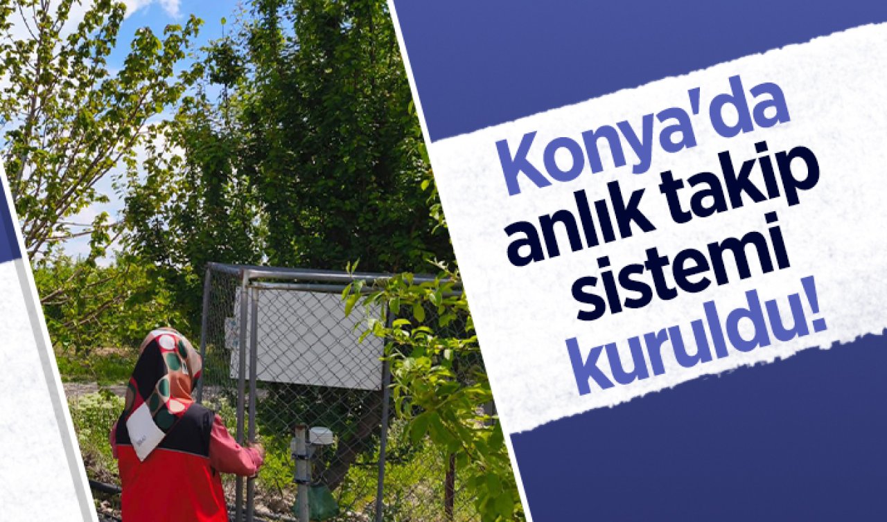 Konya’da anlık takip sistemi kuruldu! 
