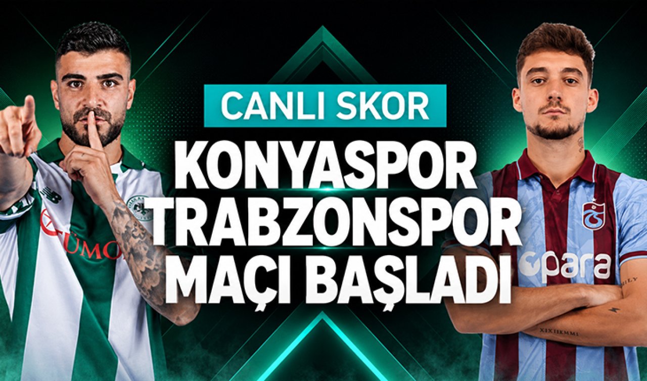 CANLI SKOR | Trabzonspor-Konyaspor (İlkyarı bitti)