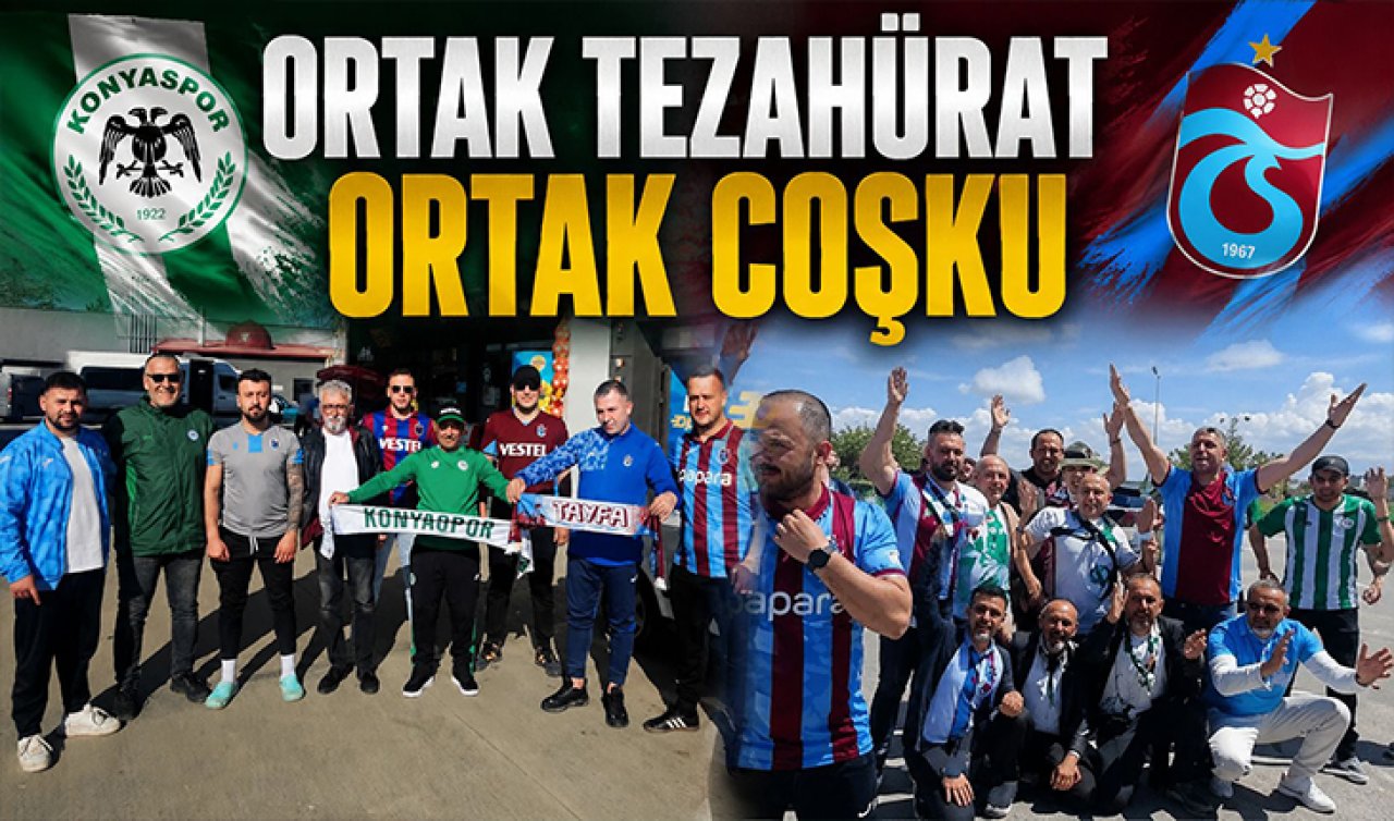 Konyaspor ve Trabzonspor taraftarlarından renkli görüntüler! Ortak Tezahürat Ortak Coşku
