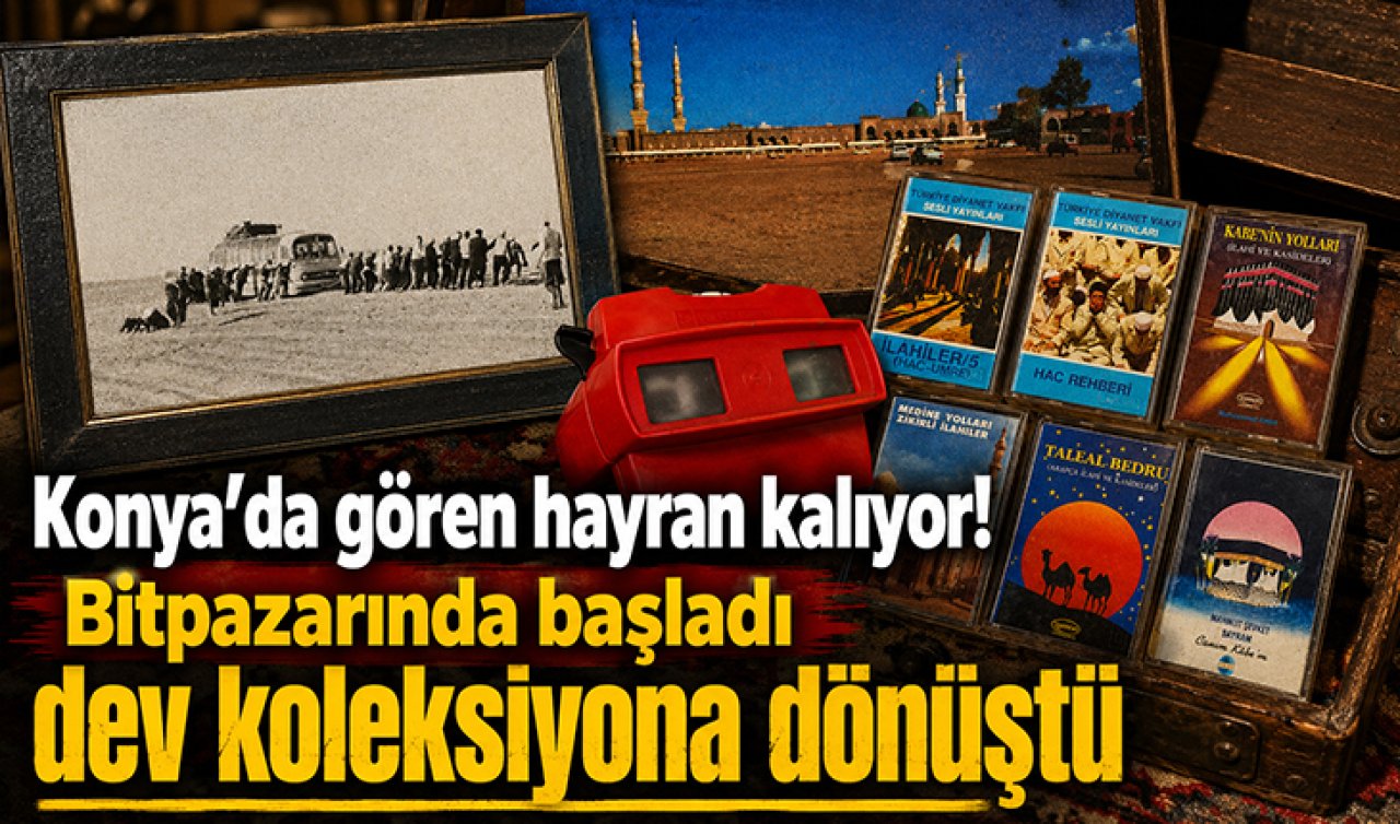 Konya’da gören hayran kalıyor! Bitpazarında başladı dev koleksiyona dönüştü