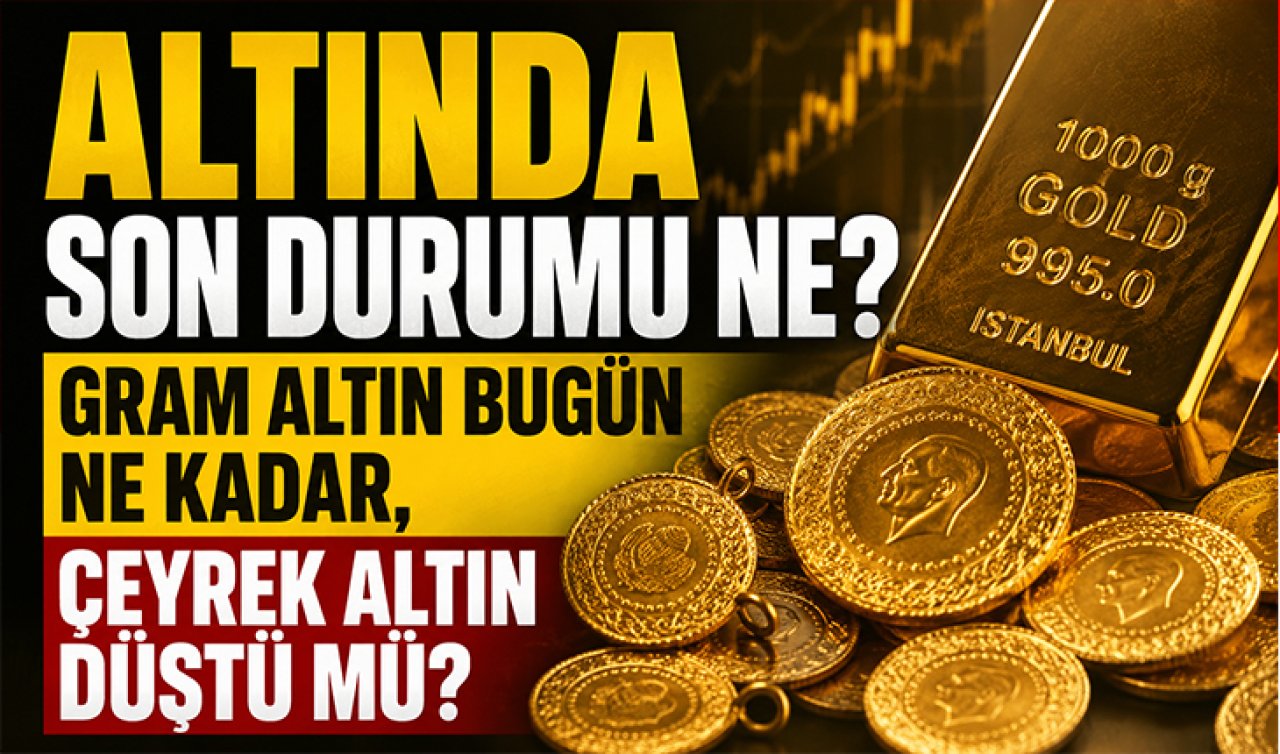 ALTINDA SON DURUM NE? Gram altın bugün ne kadar, çeyrek altın düştü mü? CANLI ALTIN FİYATLARI | 27 Mayıs Çarşamba 2026 