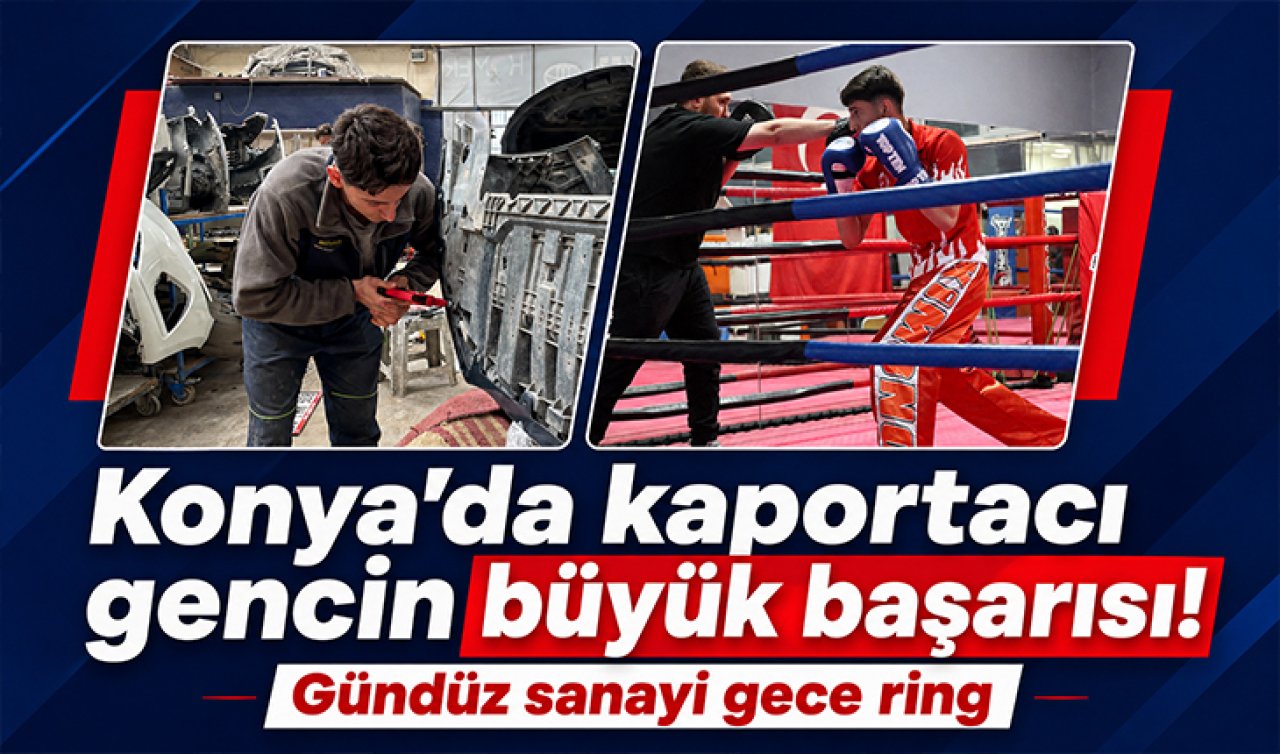 Konya’da kaportacı gencin büyük başarısı! Gündüz sanayi gece ring