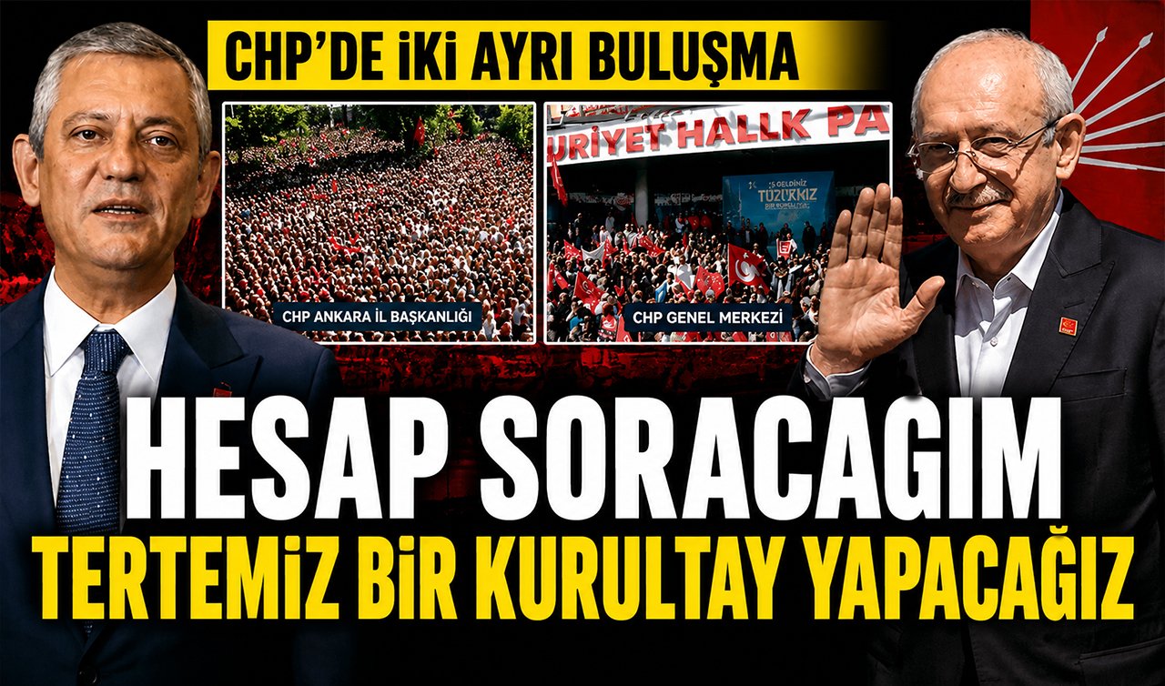 CHP’de iki ayrı buluşma | Kılıçdaroğlu: Hesap soracağım tertemiz bir kurultay yapacağız