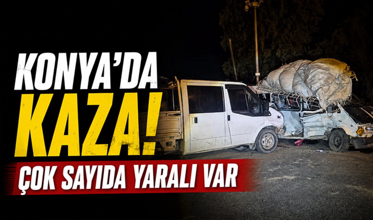 Konya’da kaza! Çok sayıda yaralı var 