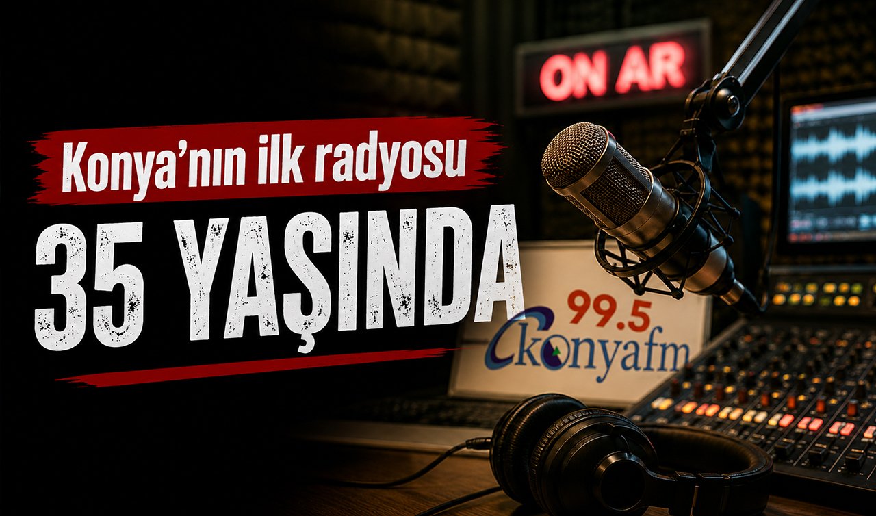 Konya’nın ilk radyosu 35 yaşında