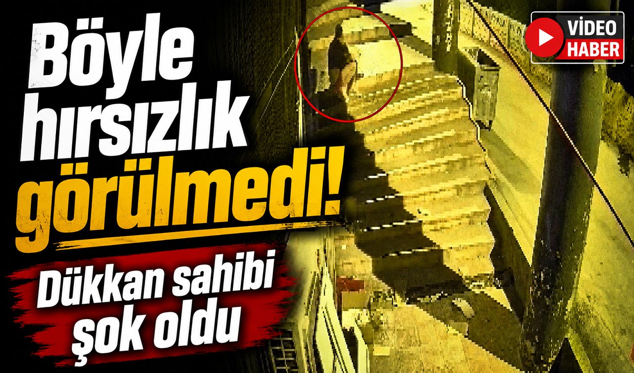Böyle hırsızlık görülmedi! Dükkan sahibi şok oldu