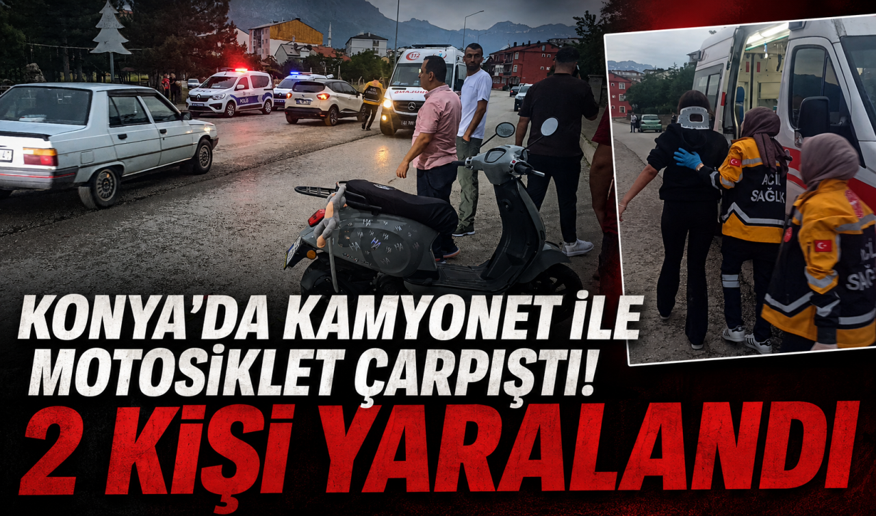Konya’da kamyonet ile motosiklet çarpıştı! 2 kişi yaralandı