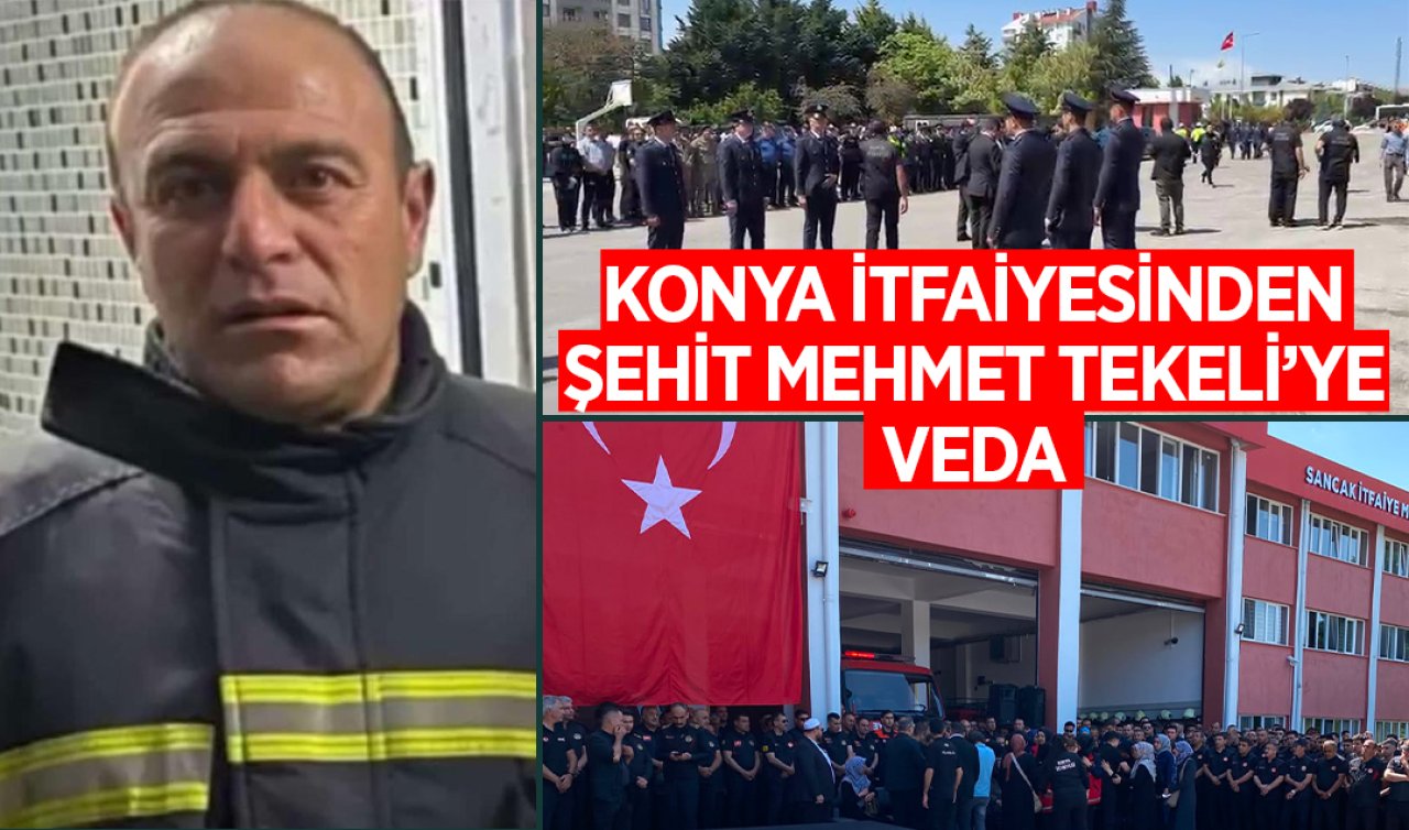 Konya itfaiyesinden şehit Mehmet Tekeli’ye veda