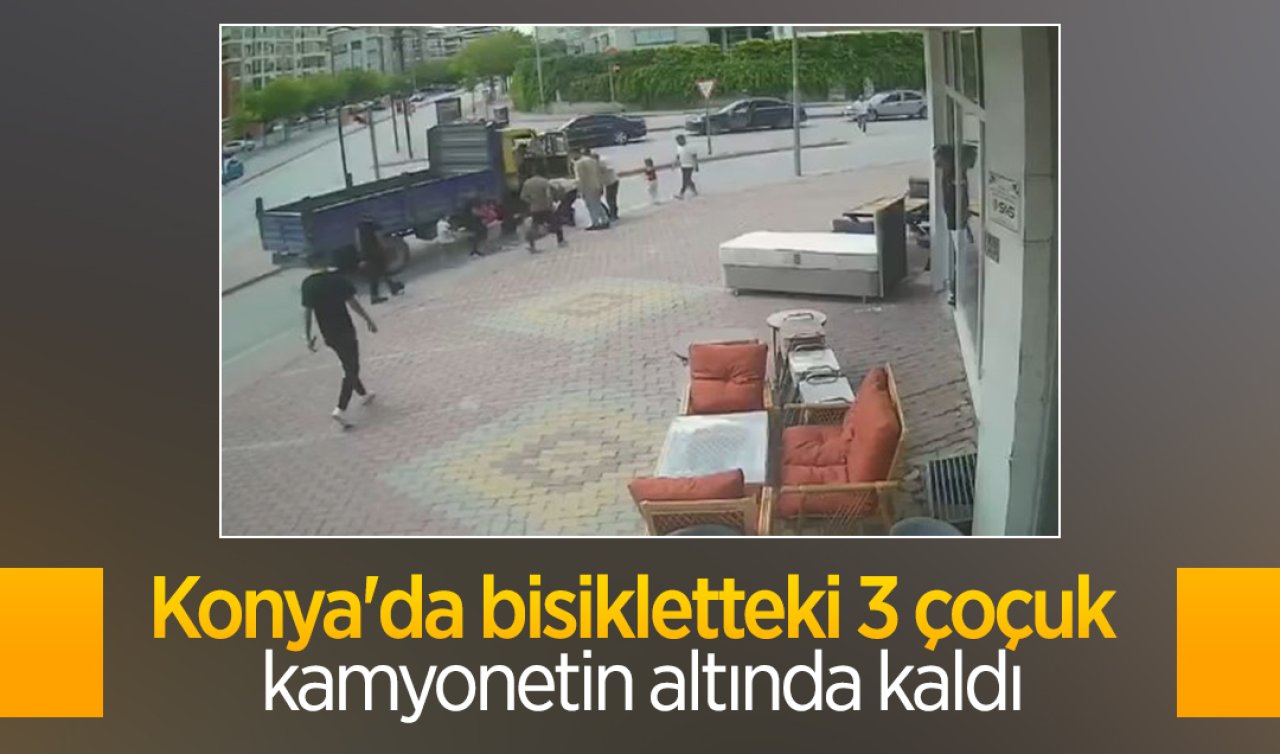 Konya’da bisikletteki 3 çoçuk kamyonetin altında kaldı
