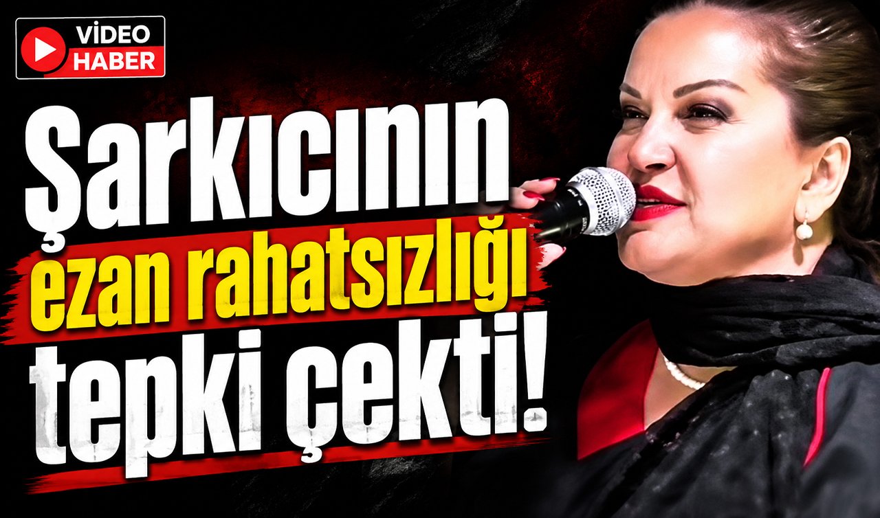 Şarkıcının ezan rahatsızlığı tepki çekti!