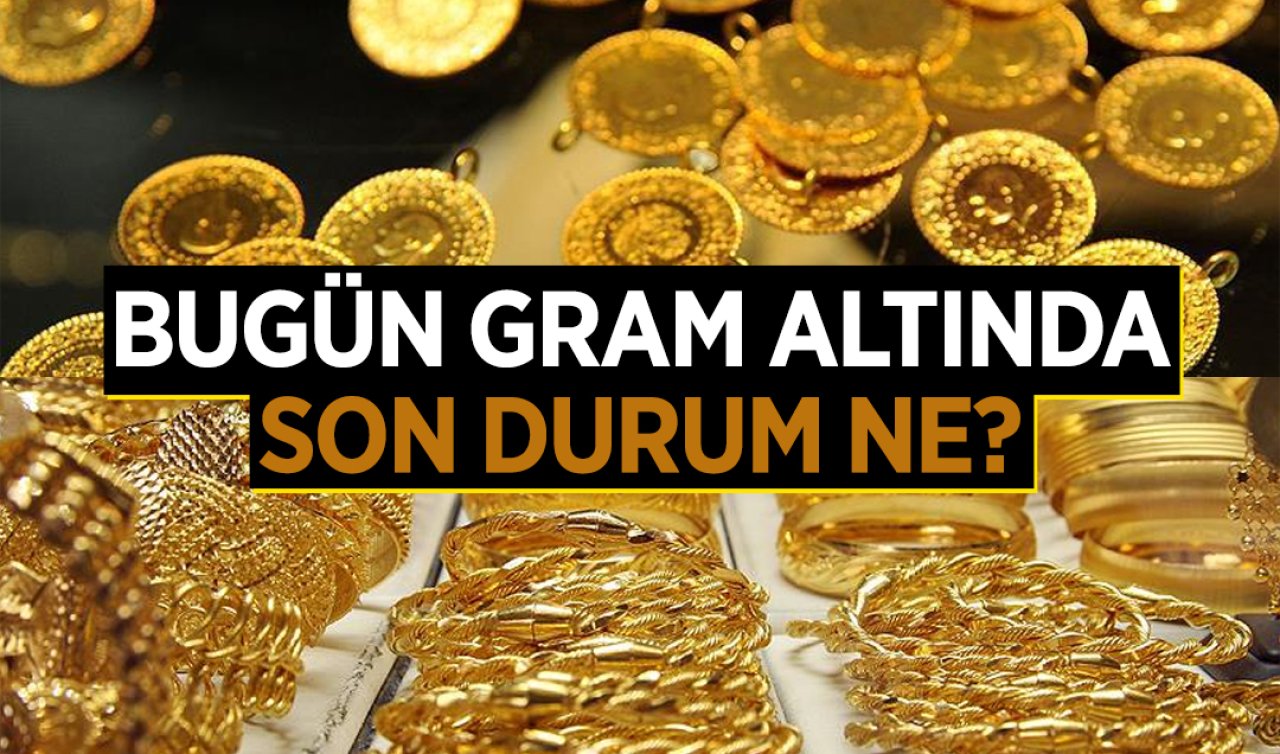 11 HAZİRAN PERŞEMBE ALTIN FİYATLARI || Konya’da altın fiyatlarında son durum ne? Gram altın bugün ne kadar?