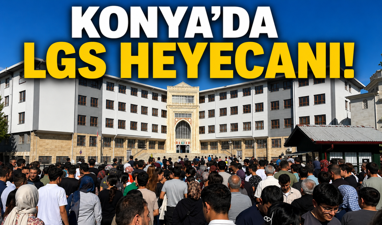 Konya’da LGS heyecanı