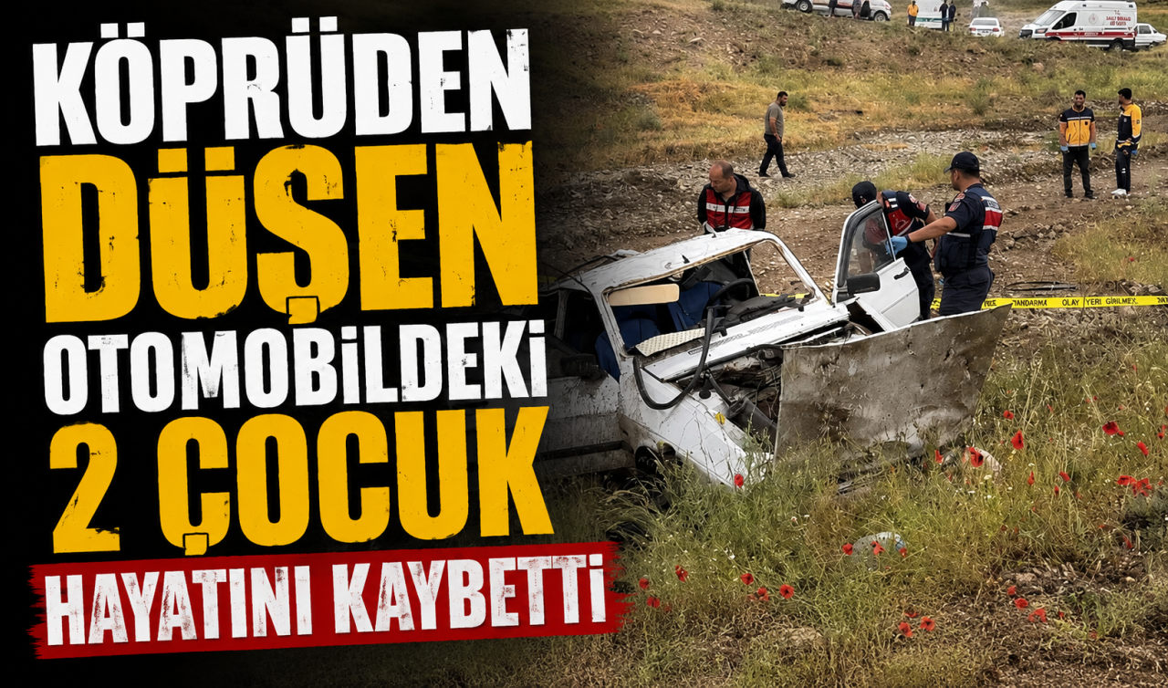Köprüden düşen otomobildeki 2 çocuk hayatını kaybetti