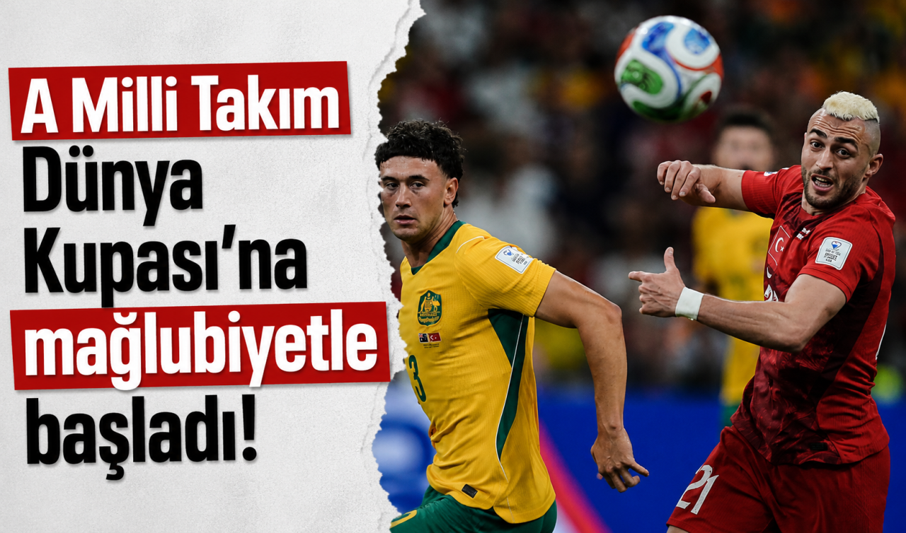 A Milli Takım Dünya Kupası’na mağlubiyetle başladı!