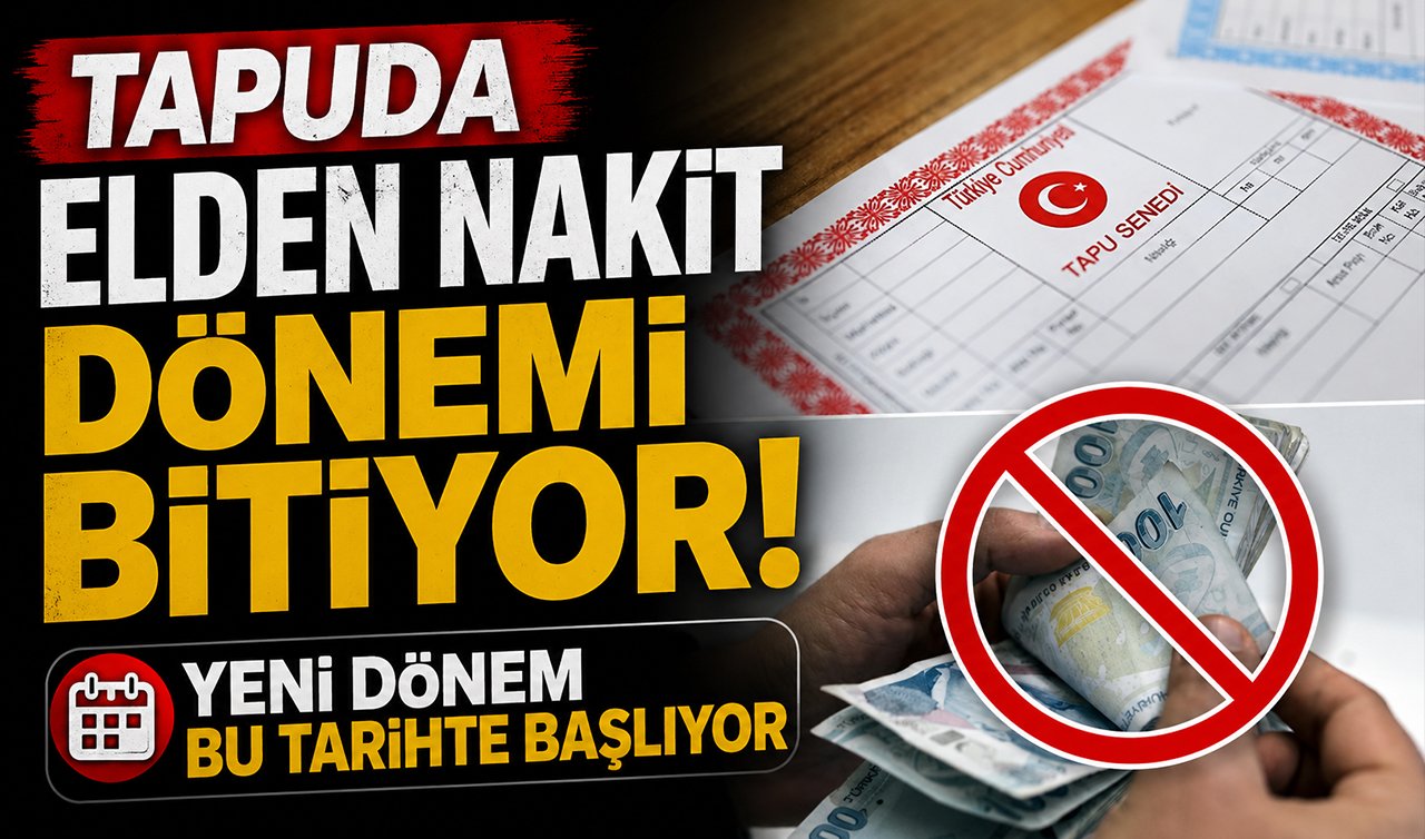 Tapuda elden nakit dönemi bitiyor! Yeni dönem bu tarihte başlıyor