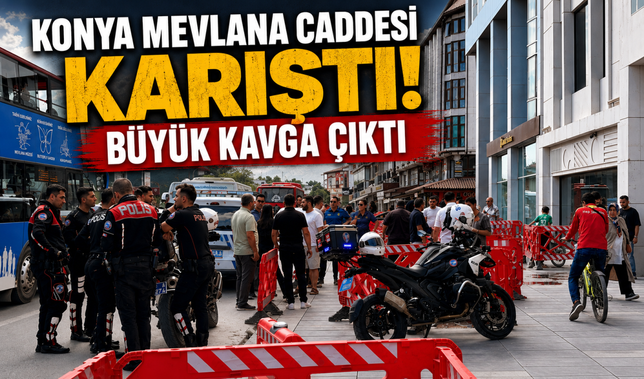 Konya Mevlana Caddesi karıştı! Büyük kavga çıktı