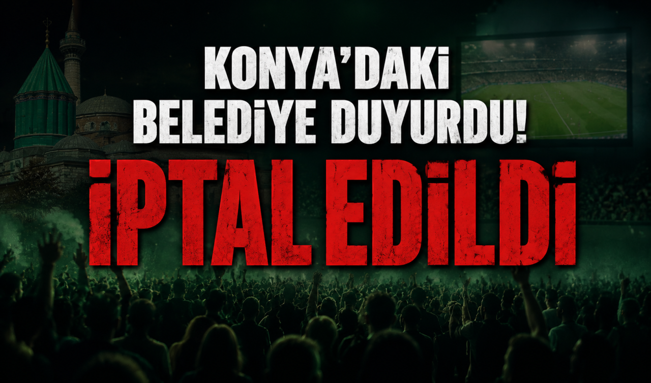 Konya’daki belediye duyurdu! İPTAL EDİLDİ 