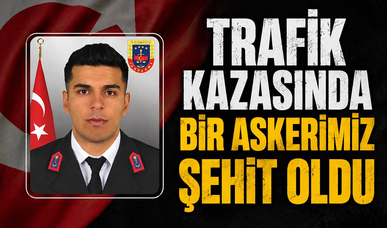 Trafik kazasında bir askerimiz şehit oldu
