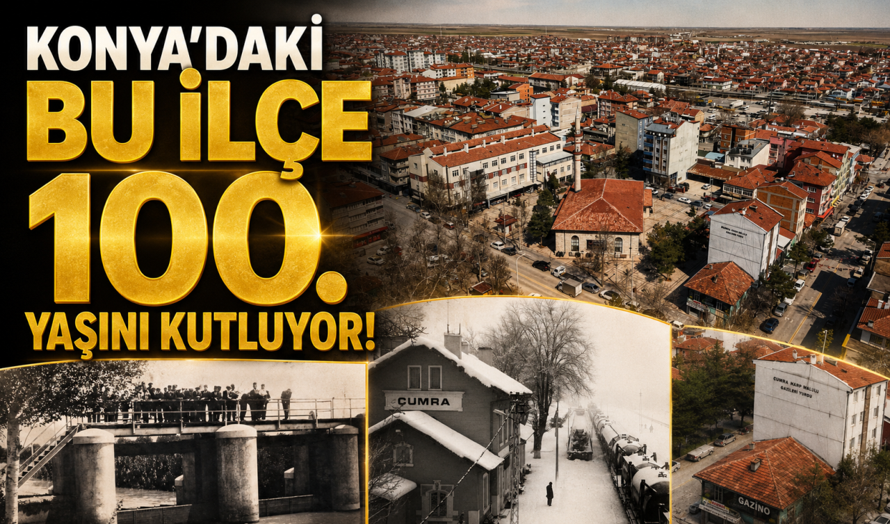 Konya’nın bu ilçesi 100. yaşını kutluyor! Başkandan mesaj geldi