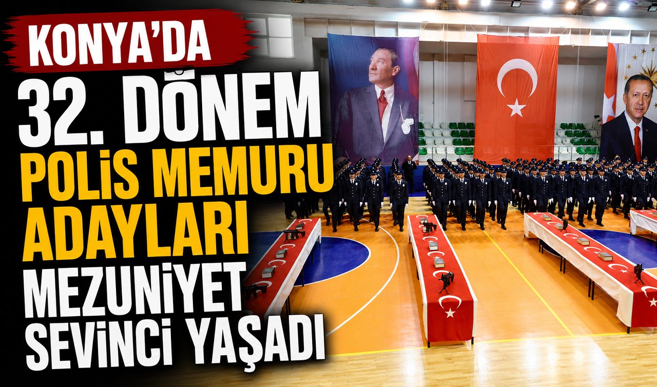 Konya’da 32. dönem polis memuru adayları mezuniyet sevinci yaşadı