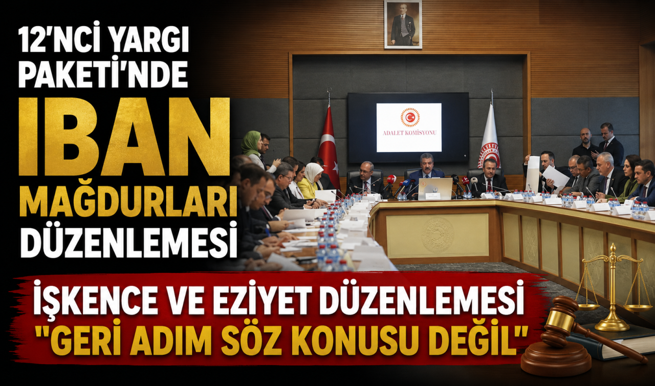 12’nci Yargı Paketi’nde IBAN mağdurları düzenlemesi