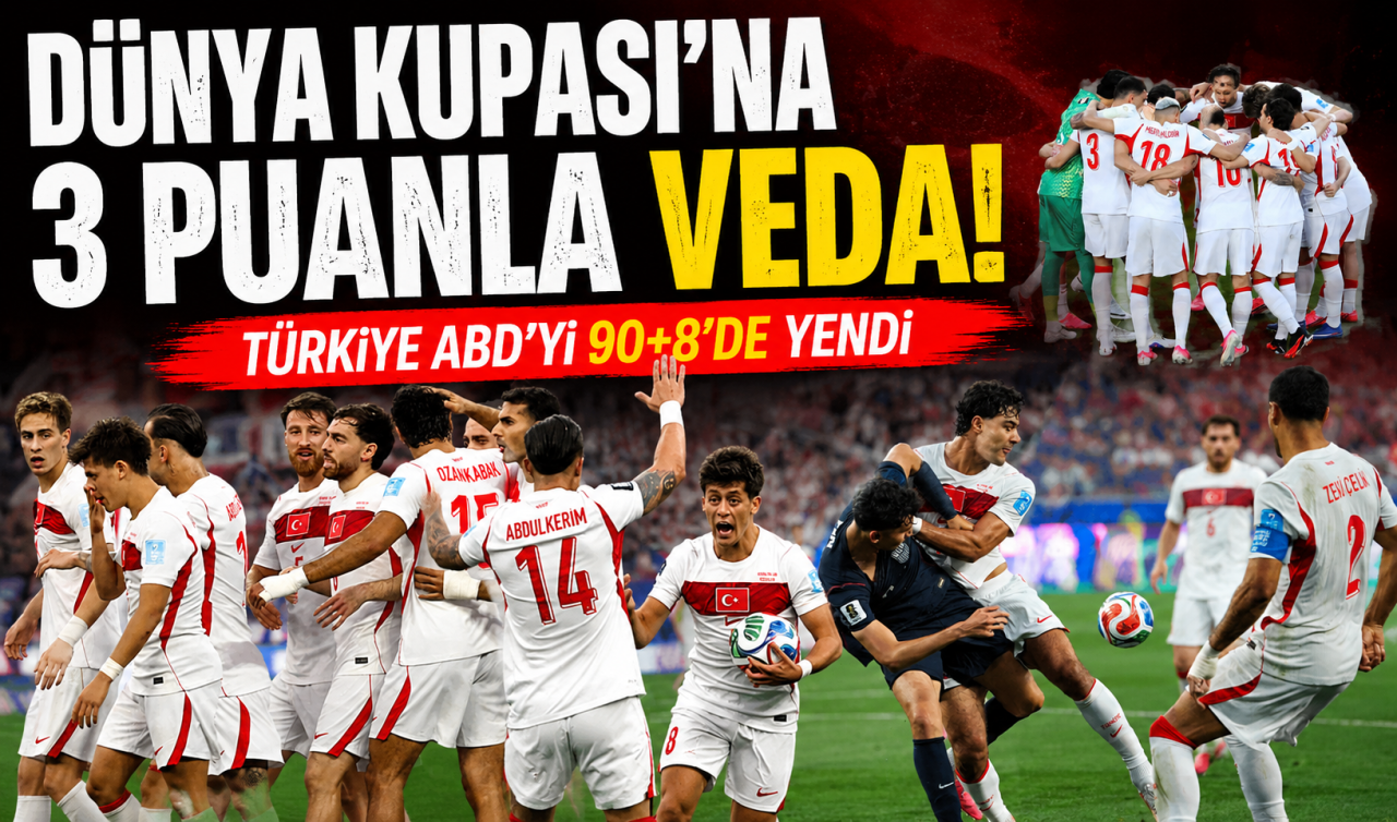 Dünya Kupası’na 3 puanla veda! Türkiye, ABD’yi 90+8’de yendi