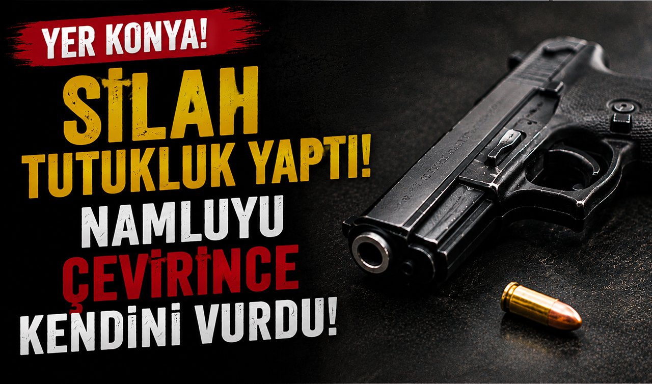 Yer Konya! Silah tutukluk yaptı! Namluyu çevirince kendini vurdu