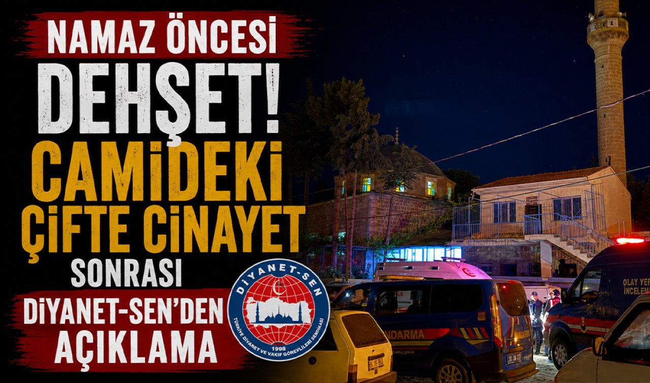 Namaz öncesi dehşet! Camideki çifte cinayet sonrası Diyanet-Sen’den açıklama