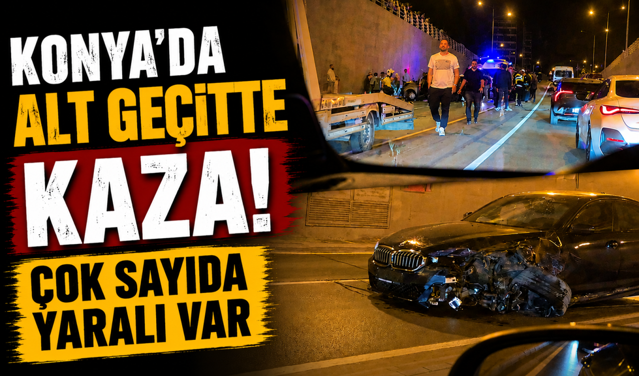 Konya’da alt geçitte kaza! Çok sayıda yaralı var