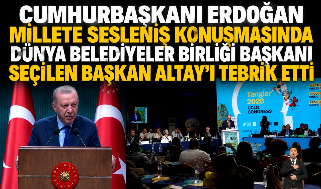 Cumhurbaşkanı Erdoğan Millete Sesleniş konuşmasında Başkan Altay’ı tebrik etti