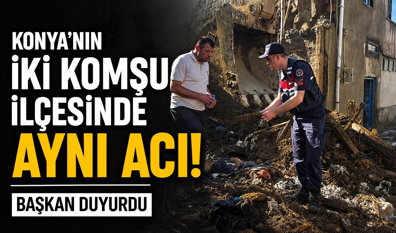 Konya’nın iki komşu ilçesinde aynı acı! Başkan duyurdu