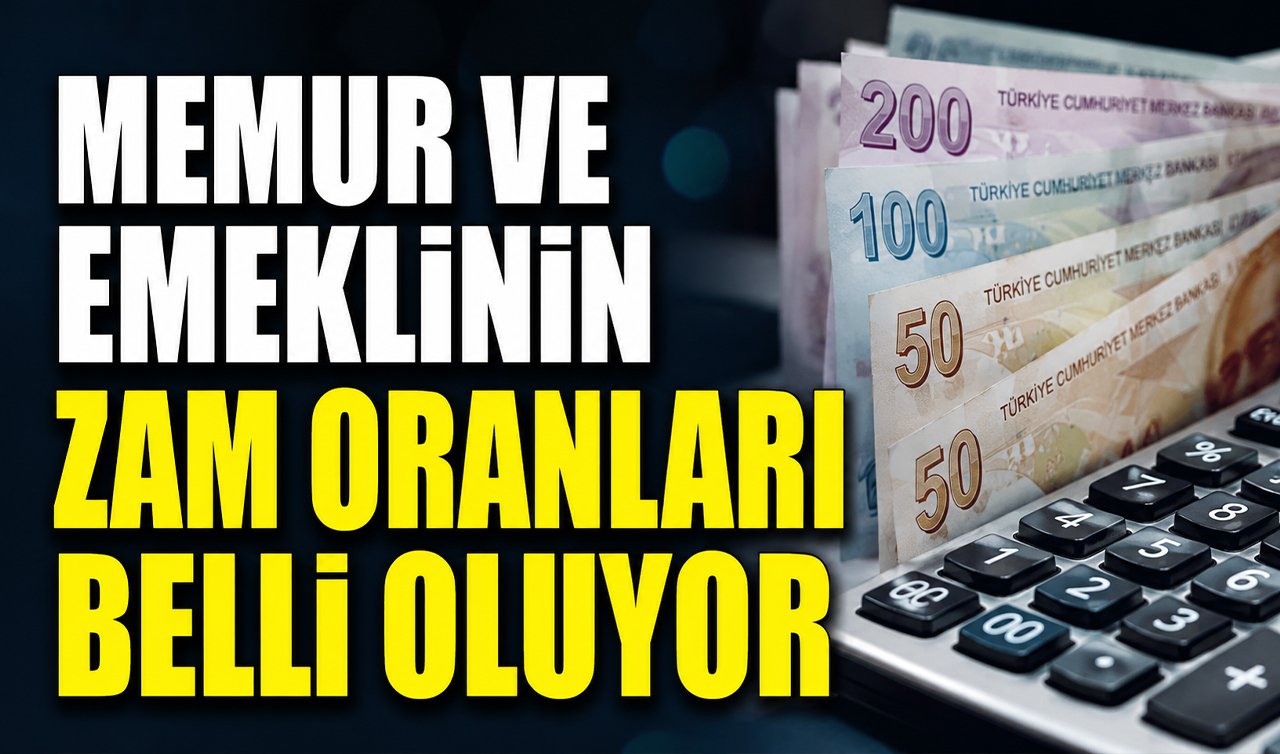 Memur ve emeklinin zam oranları belli oluyor