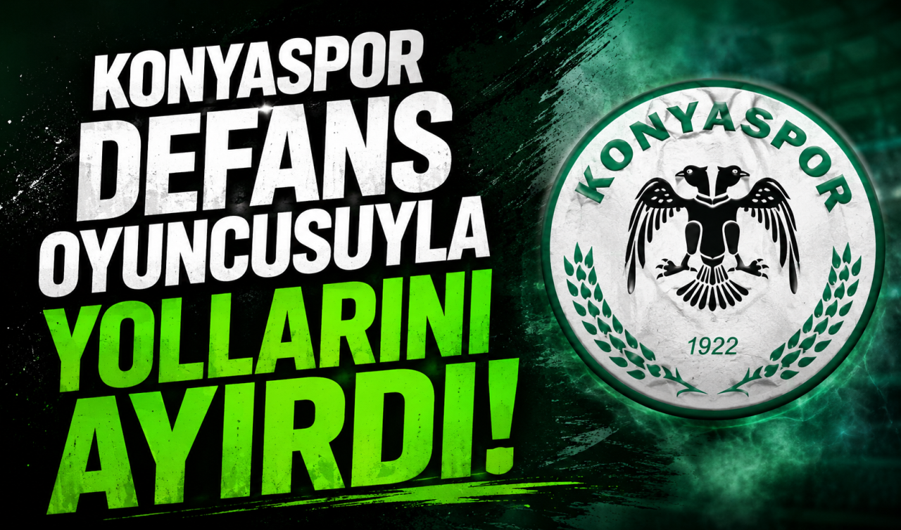 Konyaspor defans oyuncusuyla yollarını ayırdı