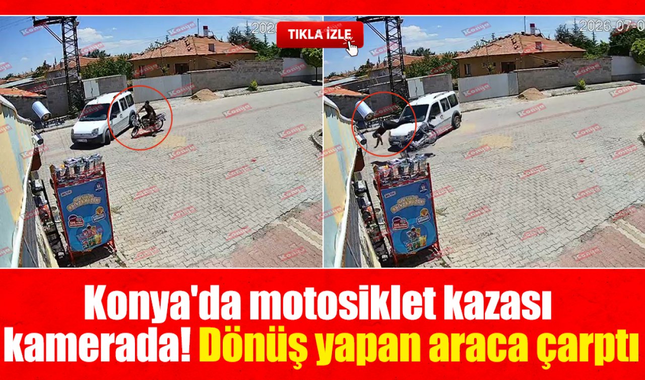 Konya’da motosiklet kazası kamerada! Dönüş yapan araca çarptı